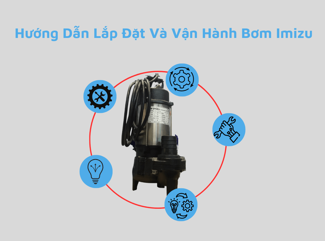 hướng dẫn vận hành và lắp đặt bơm Imizu